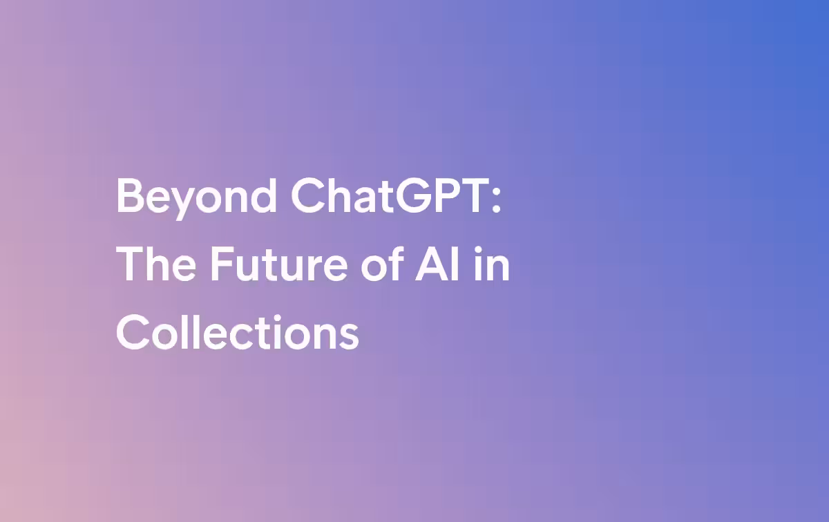 Beyond ChatGPT: The Future of AI in Collections