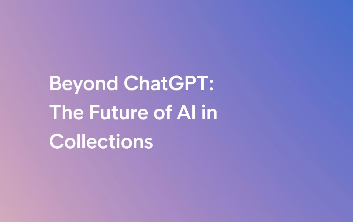 Beyond ChatGPT: The Future of AI in Collections